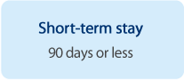 Short-term stay90 days or less